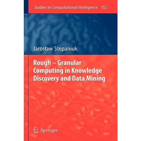 Rough - Granular Computing in Knowledge Discovery and Data Mining Hardcover, Springer