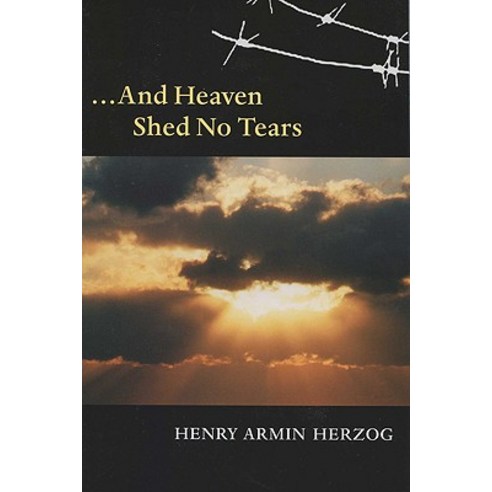 ... and Heaven Shed No Tears Paperback, University of Wisconsin Press
