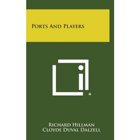 Ports and Players Hardcover, Literary Licensing, LLC