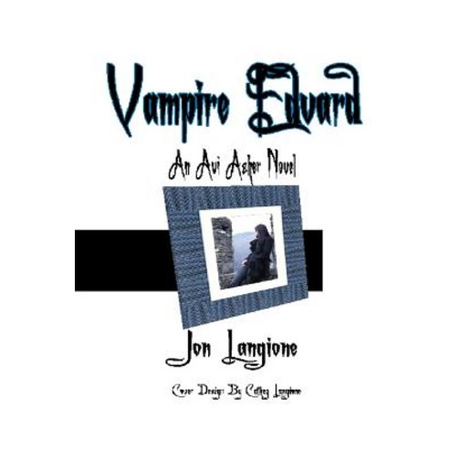 Vampire Edvard: An AVI Asher Novel Paperback, Createspace