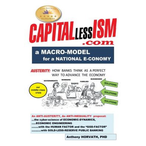 Capitallessism: A Macro Model for a Strong National E-Conomy Paperback, Xlibris