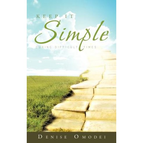 Keep It Simple: During Difficult Times Paperback, Balboa Press