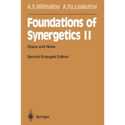 Foundations of Synergetics II: Chaos and Noise Paperback, Springer