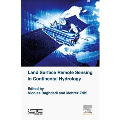 Land Surface Remote Sensing in Continental Hydrology Hardcover, Iste Press - Elsevier