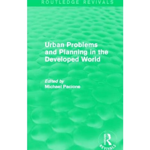 Urban Problems and Planning in the Developed World (Routledge Revivals) Paperback, Routledge