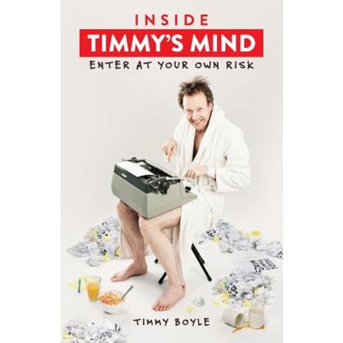 Inside Timmy''s Mind: Enter at Your Own Risk Paperback, Breath of Fresh Air Press