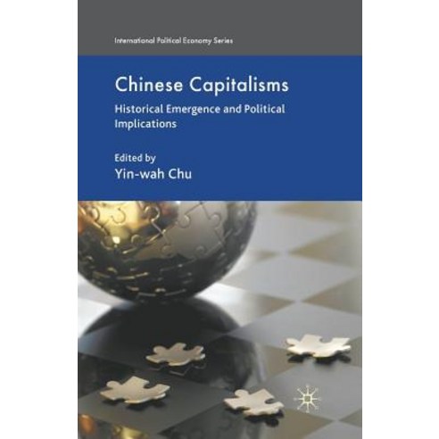 Chinese Capitalisms: Historical Emergence and Political Implications Paperback, Palgrave MacMillan