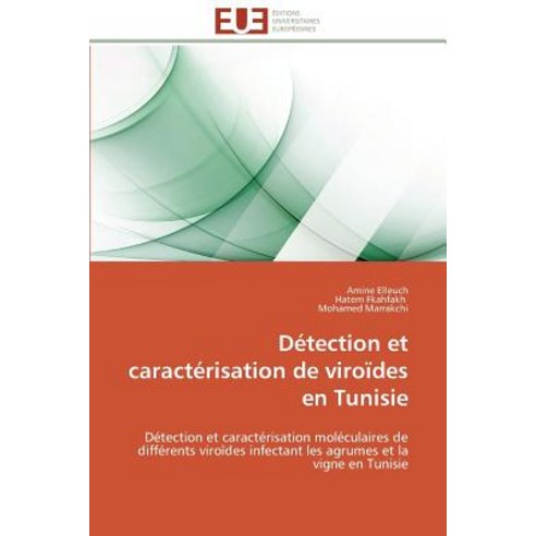 Detection Et Caracterisation de Viroides En Tunisie = Da(c)Tection Et Caracta(c)Risation de Viroades En Tunisie Paperback, Univ Europeenne