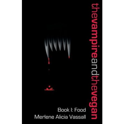 The Vampire and the Vegan Book I: Food Paperback, Technical Assistance & Support Consultants
