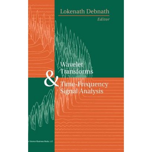 Wavelet Transforms and Time-Frequency Signal Analysis Hardcover, Birkhauser
