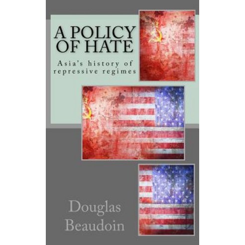 A Policy of Hate: Making a Deal with the Devil Paperback, Createspace Independent Publishing Platform