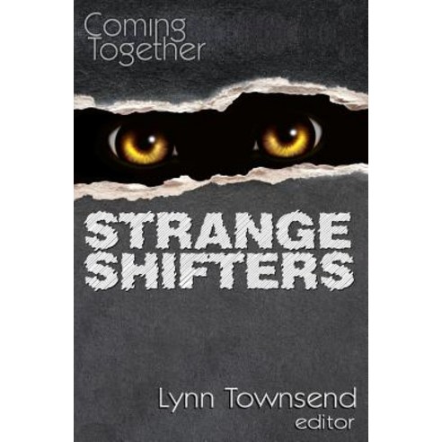 Coming Together: Strange Shifters Paperback, Createspace Independent Publishing Platform