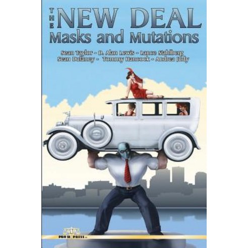 The New Deal: Masks and Mutations Paperback, Createspace Independent Publishing Platform