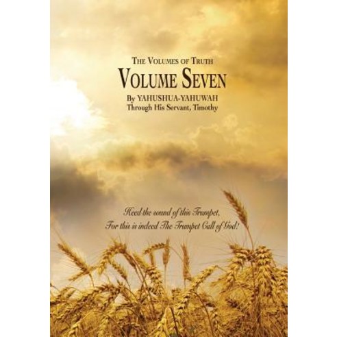 The Volumes of Truth: Volume Seven Paperback, Lulu.com