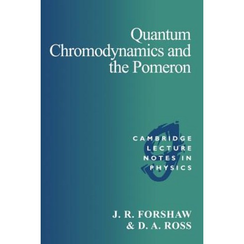 Quantum Chromodynamics and the Pomeron Paperback, Cambridge University Press