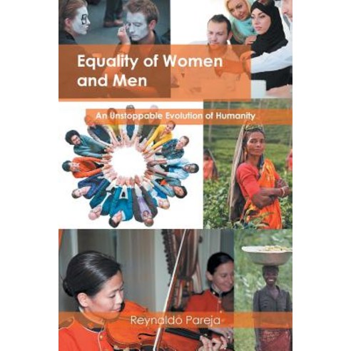 Equality of Women and Men: An Unstoppable Evolution of Humanity Paperback, Xlibris