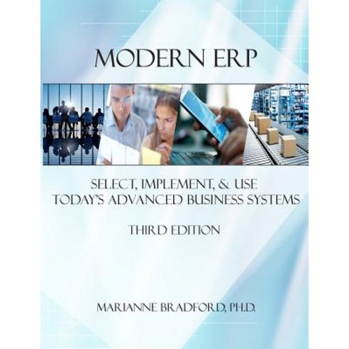 Modern ERP: Select Implement and Use Today''s Advanced Business Systems Paperback, Lulu.com