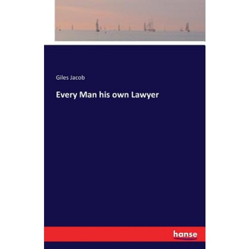 Every Man His Own Lawyer Paperback, Hansebooks