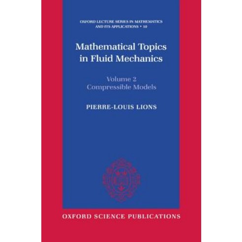 Mathematical Topics in Fluid Mechanics: Volume 2: Compressible Models Hardcover, OUP Oxford