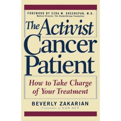 The Activist Cancer Patient: How to Take Charge of Your Treatment Hardcover, Wiley