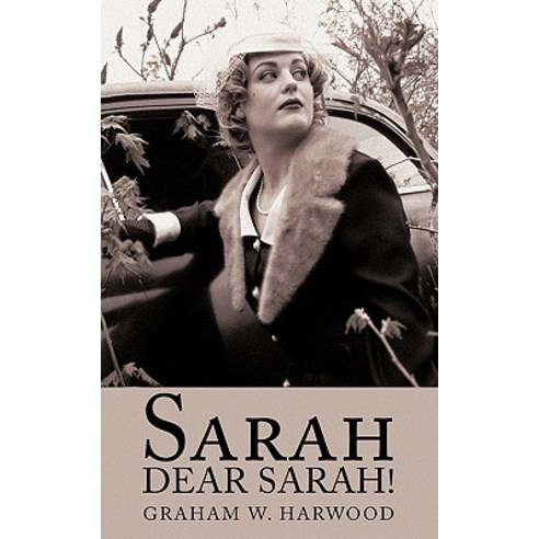 Sarah Dear Sarah! Paperback, Authorhouse