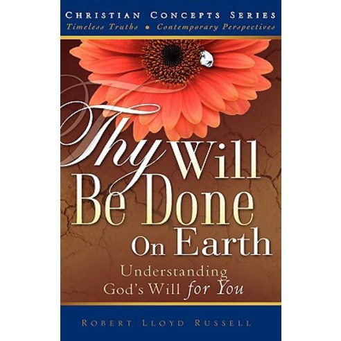 Thy Will Be Done on Earth Hardcover, Xulon Press
