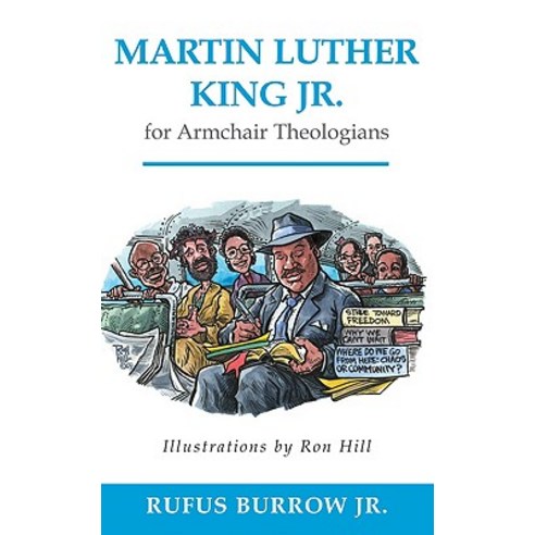 Martin Luther King Jr. for Armchair Theologians Paperback, Westminster John Knox Press
