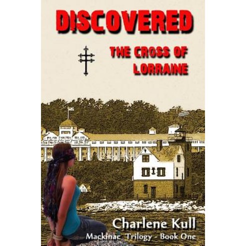 Discovered the Cross of Lorraine Paperback, Createspace Independent Publishing Platform