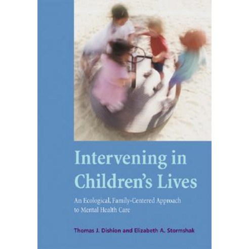 Intervening in Children''s Lives: An Ecological Family-Centered Approach to Mental Health Care Hardcover, American Psychological Association (APA)