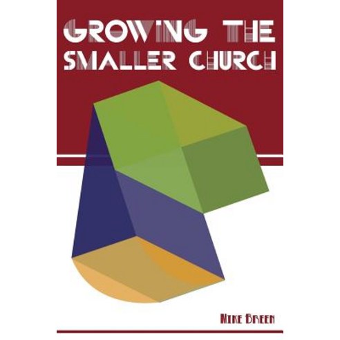 Growing the Smaller Church Paperback, 3dm Publishing