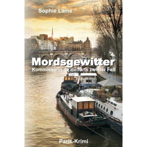 Mordsgewitter: Paris-Krimi Paperback, Createspace Independent Publishing Platform