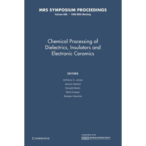 Chemical Processing of Dielectrics Insulators and Electronic Ceramics: Volume 606 Paperback, Cambridge University Press