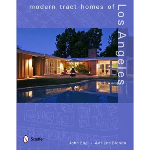 Modern Tract Homes of Los Angeles Hardcover, Schiffer Publishing