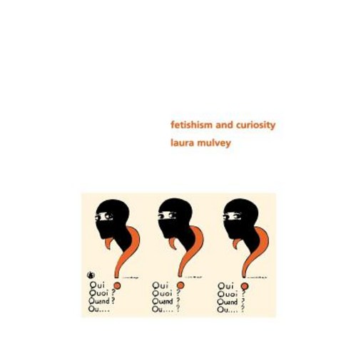 Fetishism and Curiosity Paperback, Indiana University Press