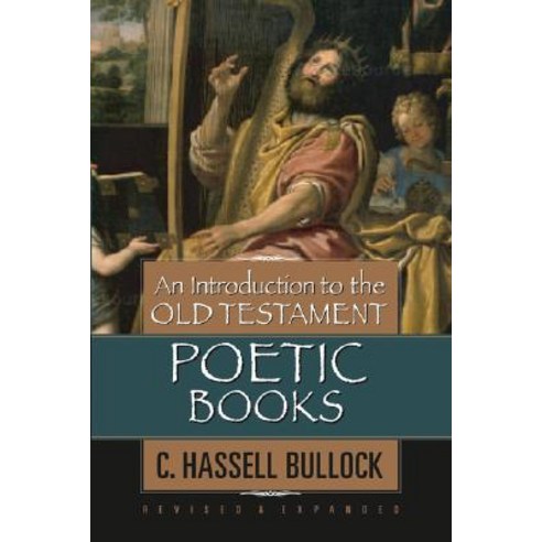 An Introduction to the Old Testament Poetic Books Hardcover, Moody Publishers