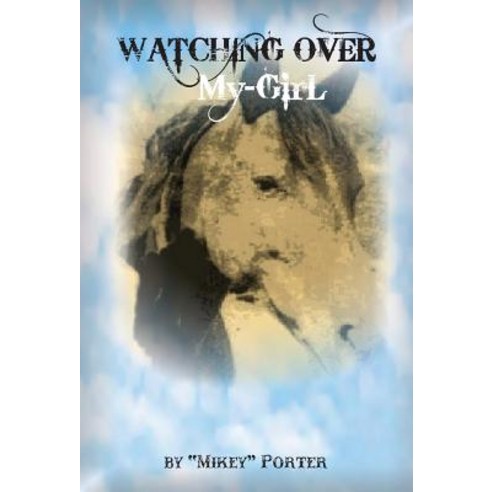 Watching Over My-Girl Hardcover, Country Trails Training Facility