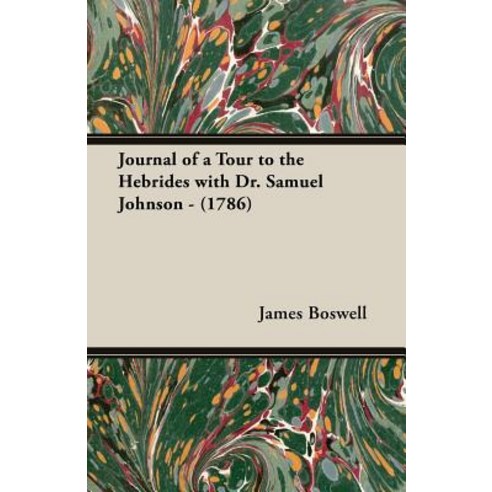 Journal of a Tour to the Hebrides with Dr. Samuel Johnson - (1786) Paperback, Pomona Press