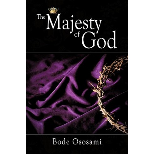 The Majesty of God Paperback, Authorhouse