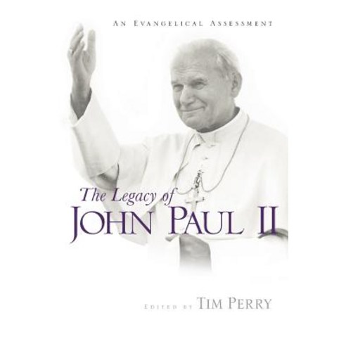 The Legacy of John Paul II: An Evangelical Assessment Paperback, IVP Academic