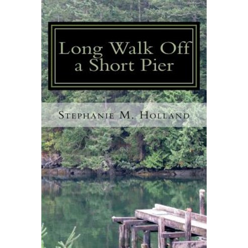 Long Walk Off a Short Pier Paperback, Johnson-Holland Press