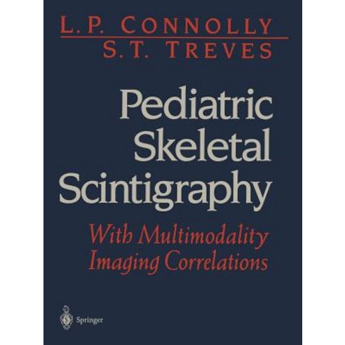 Pediatric Skeletal Scintigraphy: With Multimodality Imaging Correlations Paperback, Springer