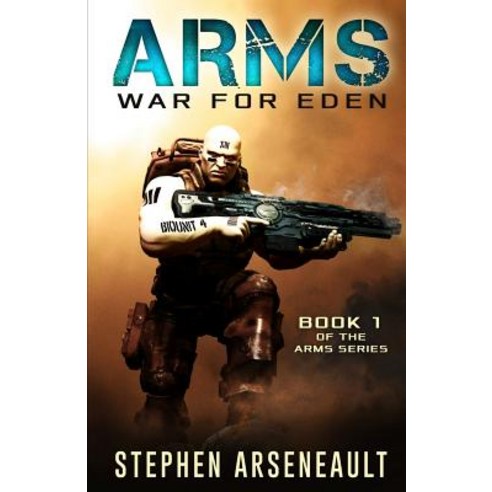 Arms War for Eden Paperback, Createspace Independent Publishing Platform