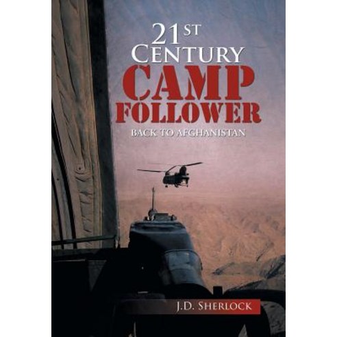 21st Century Camp Follower: Back to Afghanistan Hardcover, Xlibris Corporation