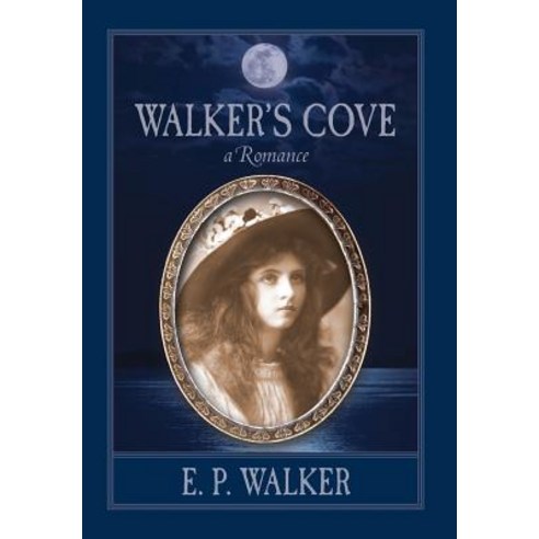 Walker''s Cove: A Romance Hardcover, Walker House Publishing