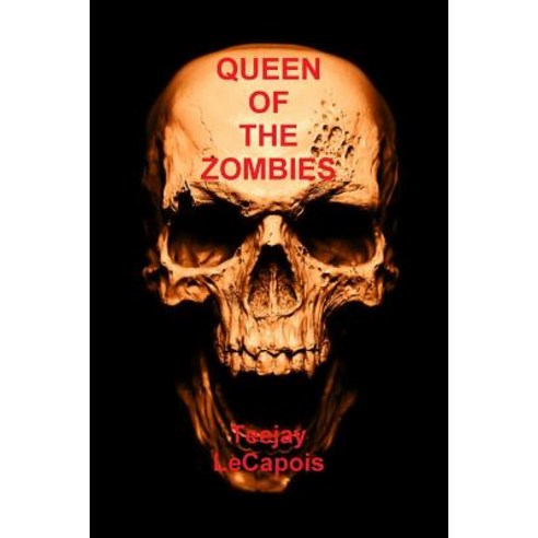 Queen of the Zombies Paperback, Lulu.com