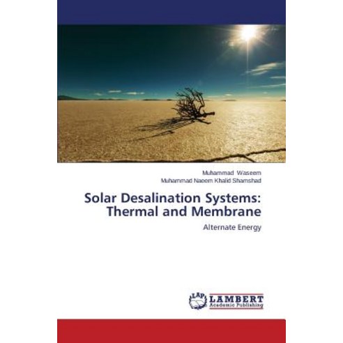 Solar Desalination Systems: Thermal and Membrane Paperback, LAP Lambert Academic Publishing
