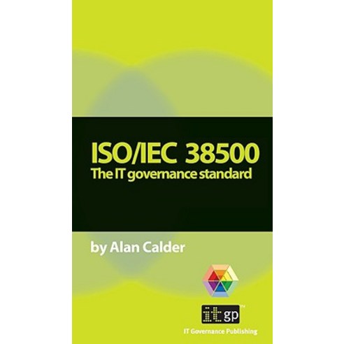 ISO/IEC 38500: The IT Governance Standard Paperback, It Governance Ltd ...