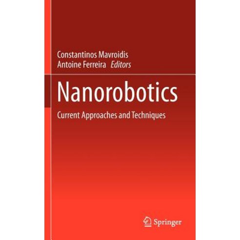 Nanorobotics: Current Approaches and Techniques Hardcover, Springer