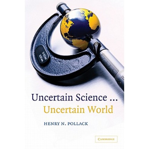 Uncertain Science ... Uncertain World Paperback, Cambridge University Press