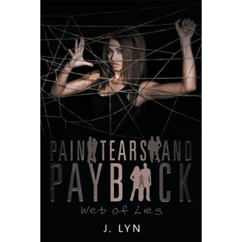 Pain Tears and Payback: Web of Lies Paperback, Litfire Publishing, LLC